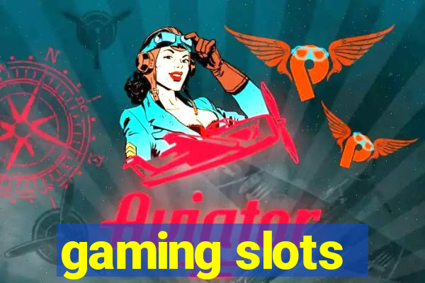 gaming slots