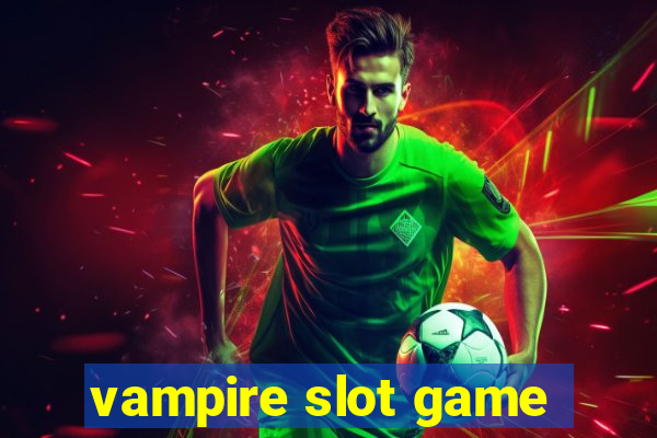 vampire slot game