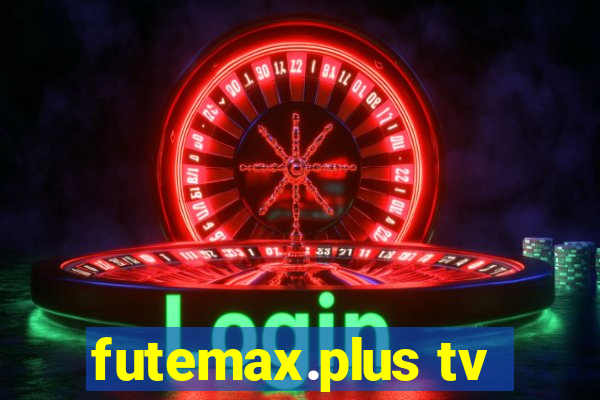 futemax.plus tv