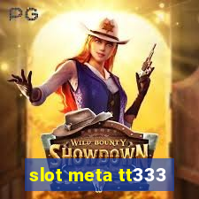 slot meta tt333