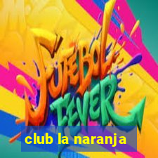 club la naranja