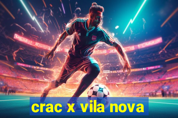 crac x vila nova