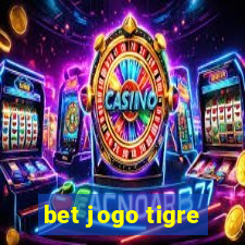 bet jogo tigre