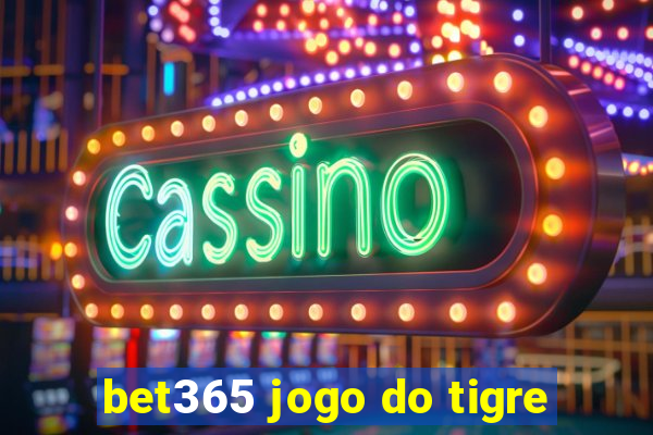 bet365 jogo do tigre