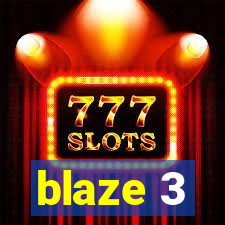 blaze 3