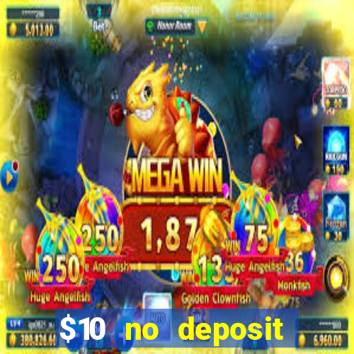 $10 no deposit mobile casino 2019