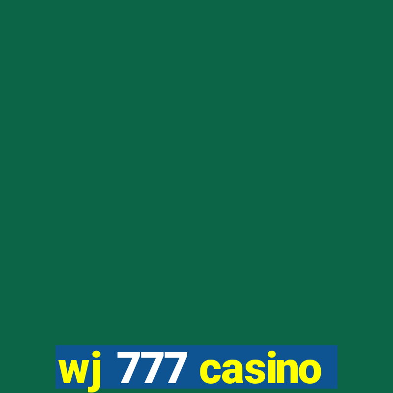 wj 777 casino