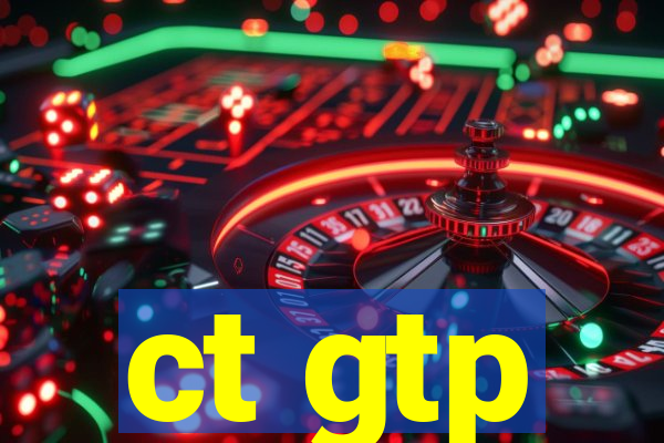 ct gtp