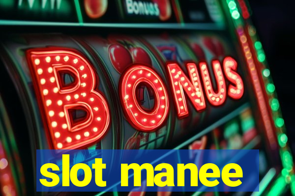 slot manee