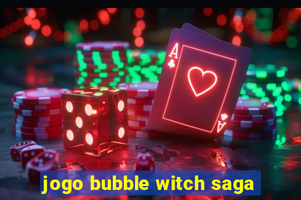 jogo bubble witch saga