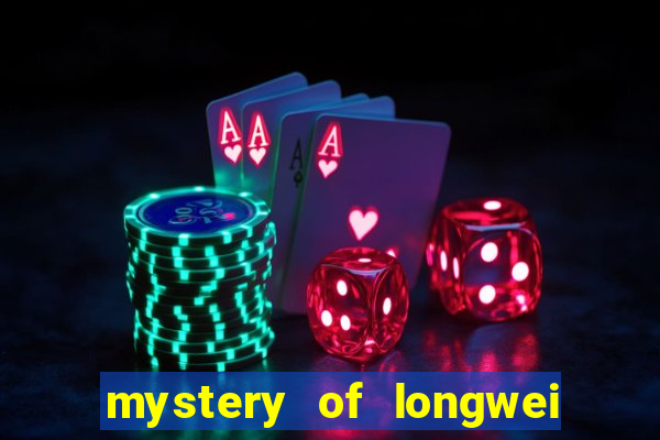 mystery of longwei slot machine