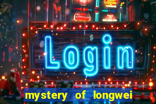 mystery of longwei slot machine