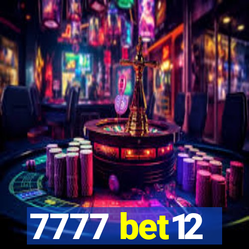 7777 bet12