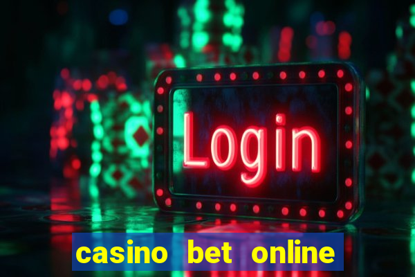 casino bet online real money