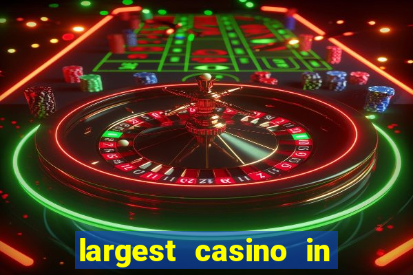 largest casino in united states