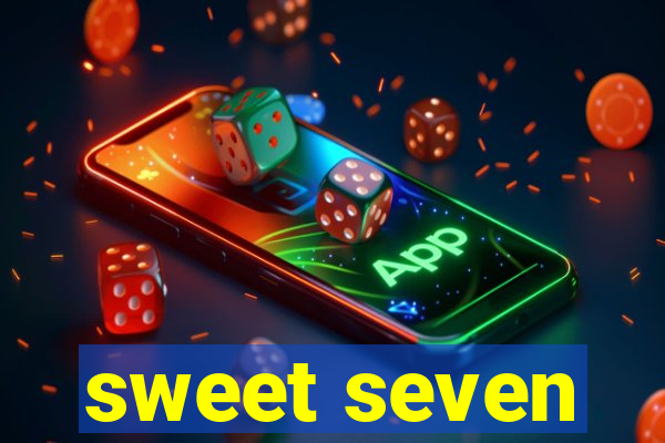 sweet seven