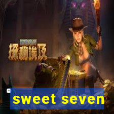 sweet seven