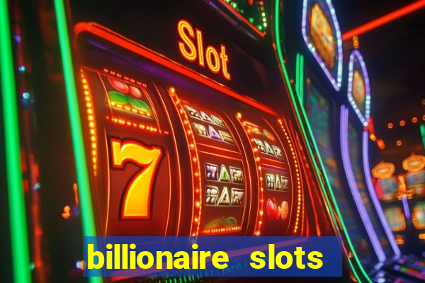 billionaire slots slots game