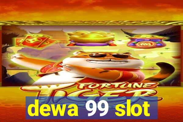 dewa 99 slot