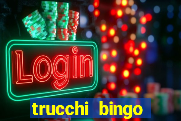 trucchi bingo william hill