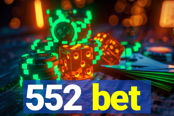 552 bet