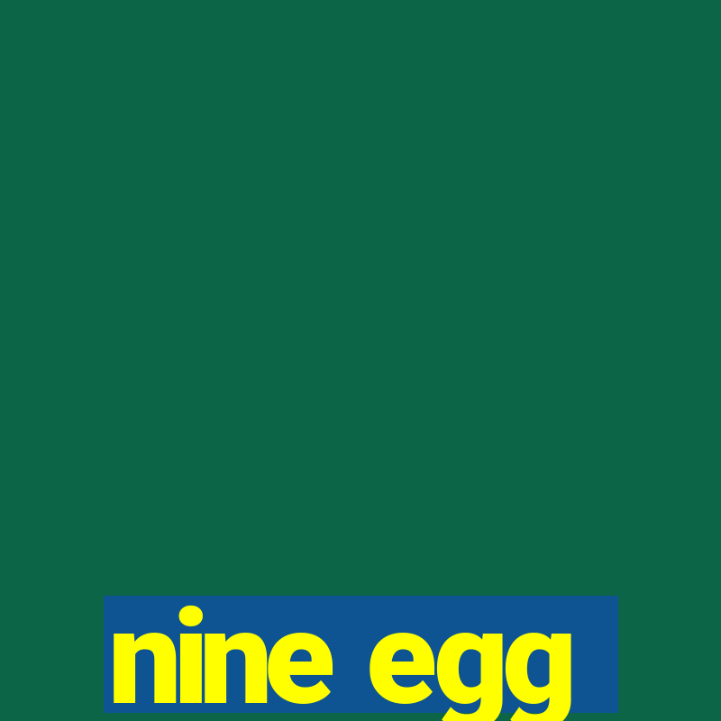 nine egg