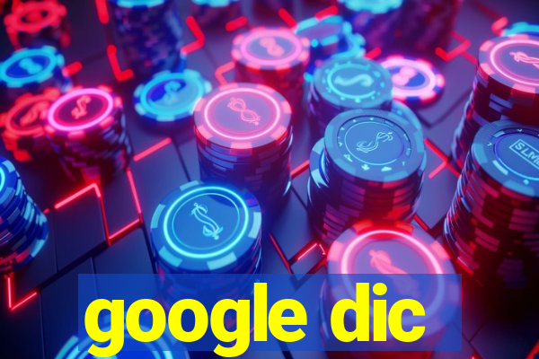 google dic