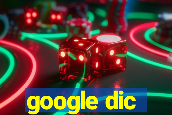 google dic