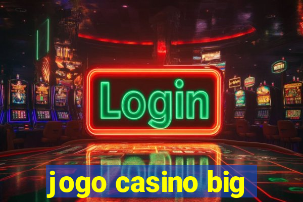 jogo casino big