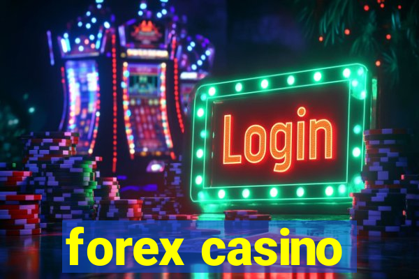 forex casino