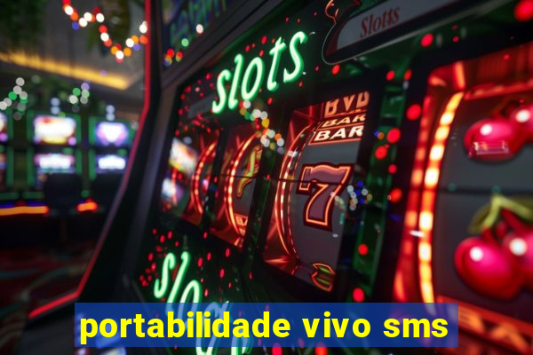 portabilidade vivo sms