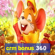 crm bonus 360