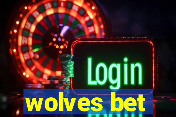 wolves bet