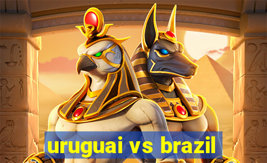 uruguai vs brazil