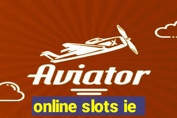 online slots ie