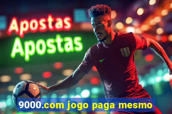 9000.com jogo paga mesmo