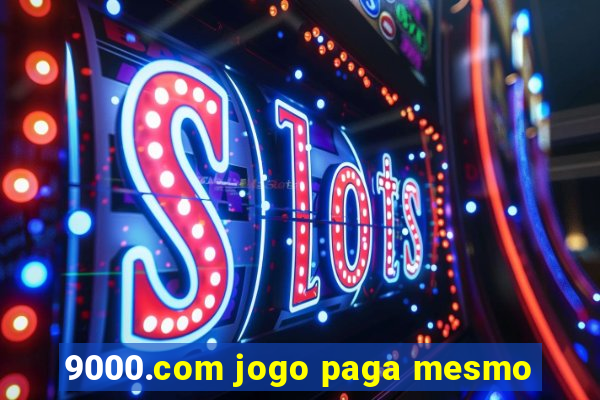 9000.com jogo paga mesmo