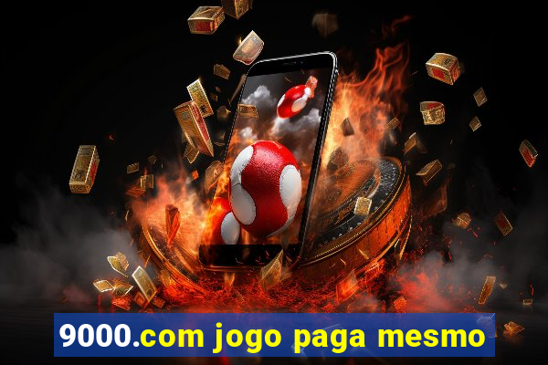 9000.com jogo paga mesmo