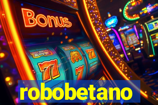 robobetano