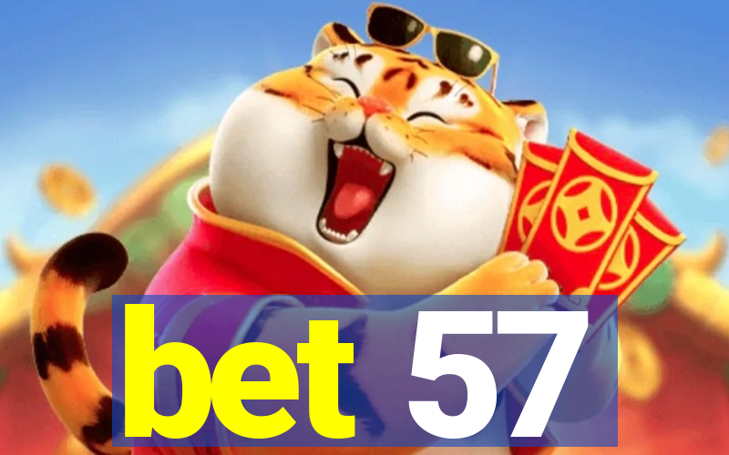 bet 57