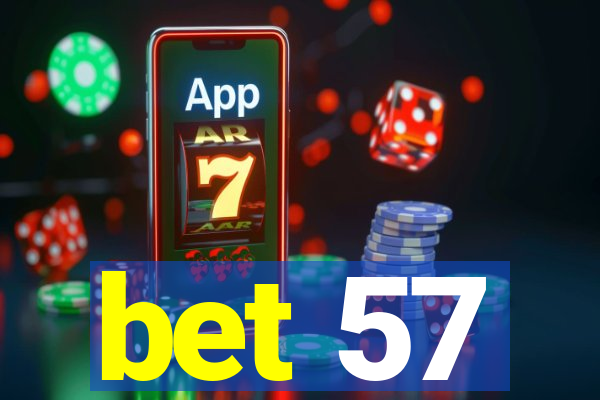 bet 57