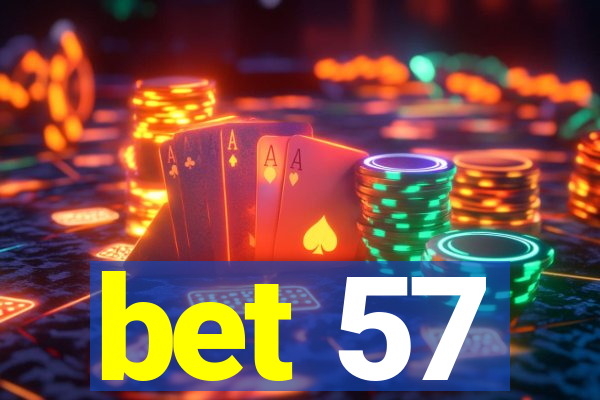 bet 57