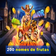 200 nomes de frutas