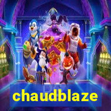 chaudblaze