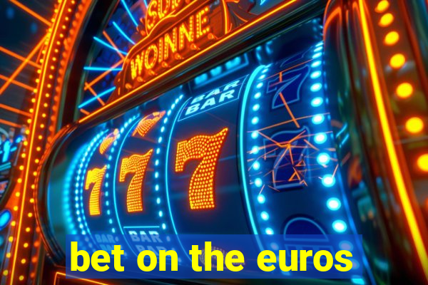 bet on the euros