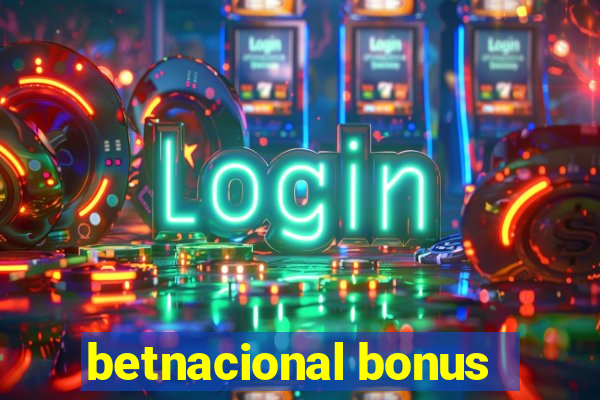 betnacional bonus