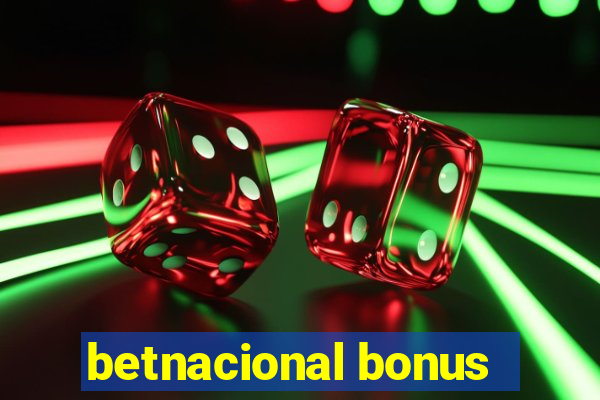 betnacional bonus