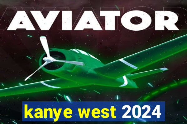 kanye west 2024