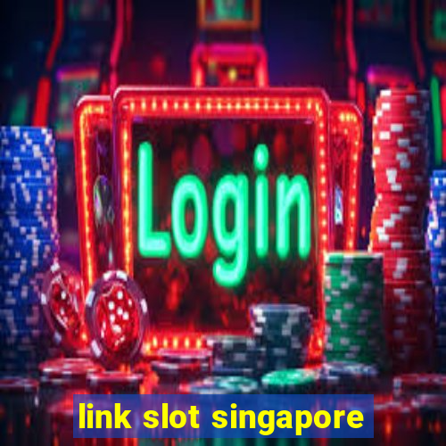 link slot singapore