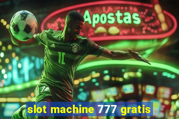 slot machine 777 gratis